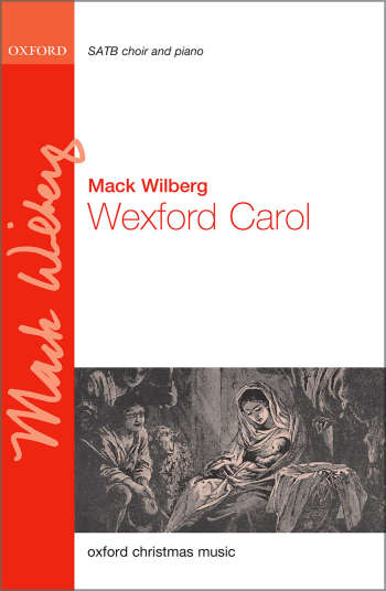 Wilberg: Wexford Carol: Vocal Satb (OUP) Digital Edition