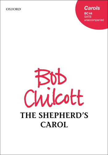 Chilcott: Shepherds Carol Vocal SATB (OUP) Digital Edition