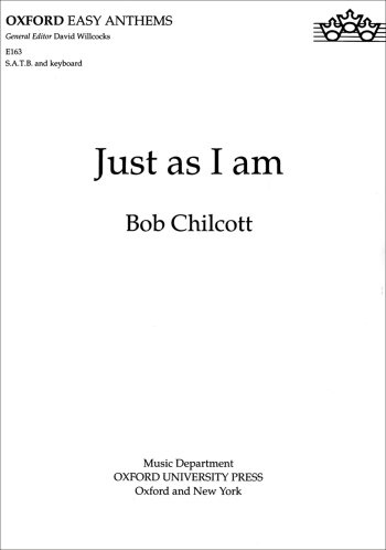 Chilcott: Just as I am for SATB and organ (OUP) Digital Edition