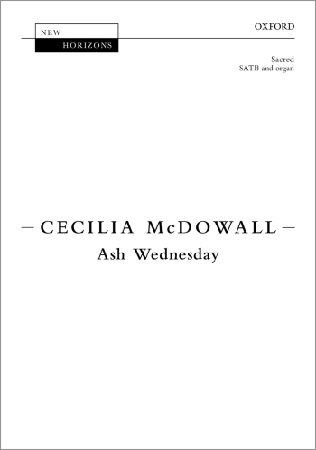 McDowall: Ash Wednesday for SATB and organ (OUP) Digital Edition