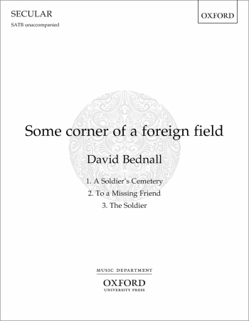 Bednall: Some corner of a foreign field for SATB unaccompanied (OUP) Digital Edition