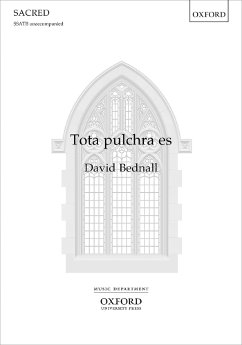 Bednall: Tota pulchra es for SSATB unaccompanied (OUP) Digital Edition