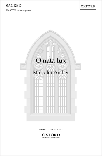 Archer: O nata lux: Vocal SSAATTBB (OUP) Digital Edition