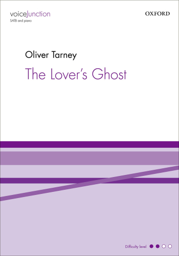 Tarney: The Lover's Ghost: SATB & piano (OUP) Digital Edition