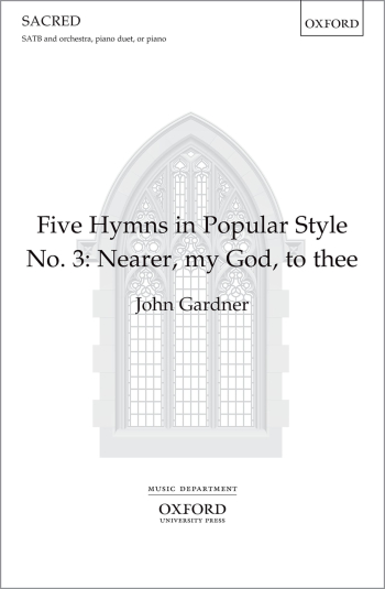Gardner: Nearer, my God, to thee for SATB and piano or orchestra (OUP) Digital Edition