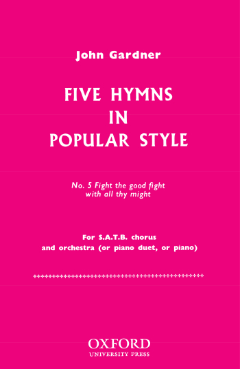 Gardner: Fight the good fight with all thy might for SATB and piano (OUP) Digital Edition