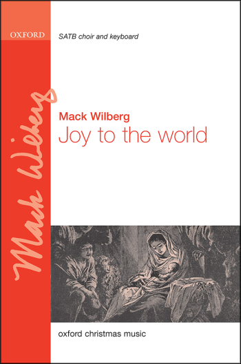 Wilberg: Joy to the world! for SATB and keyboard or orchestra or brass (OUP) Digital Edition