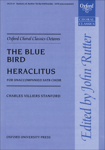 Stanford: The Blue Bird/Heraclitus unaccompanied SATB voices  (OUP DIGITAL)