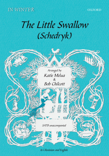 Chilcott: The Little Swallow/Schedryk: Vocal SATB   (OUP) Digital Edition