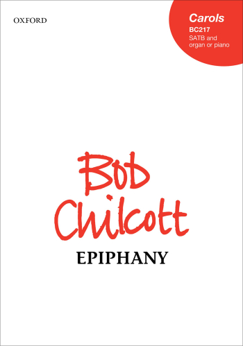 Chilcott: Epiphany for SATB and organ or piano (OUP) Digital Edition