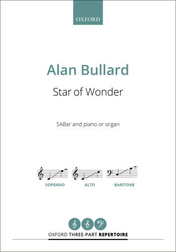 Bullard: Star of Wonder for SABar and piano or organ (OUP) Digital Edition