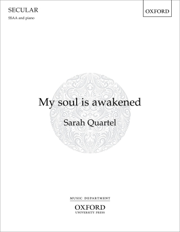 Quartel: My soul is awakened: SSAA and piano: Vocal score (OUP) Digital Edition