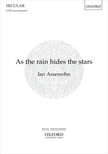 Assersohn: As the rain hides the stars for SATB unaccompanied (OUP) Digital Edition