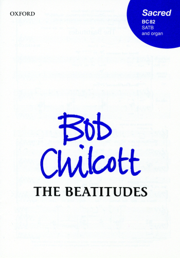 Chilcott: The Beatitudes: Vocal SATB (OUP) Digital Edition