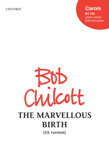Chilcott: The Marvellous Birth: Vocal SA (OUP) Digital Edition