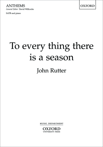 Rutter: To every thing there is a season for SATB and piano  (OUP) Digital Edition