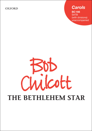 Chilcott: The Bethlehem Star Vocal SATB (OUP) Digital Edition