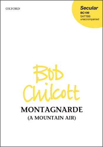 Chilcott: Montagnarde for SATTBB unaccompanied (OUP) Digital Edition