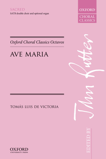 Victoria: Ave Maria for SATB double choir & optional organ (OUP) Digital Edition