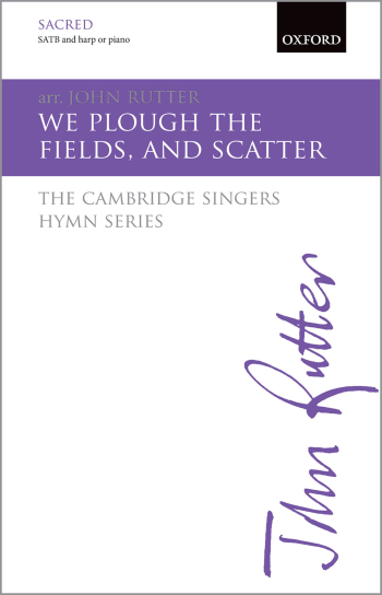 Rutter: We Plough The Fields, And Scatter: Vocal Satb & Harp Or Piano (OUP) Digital Edition