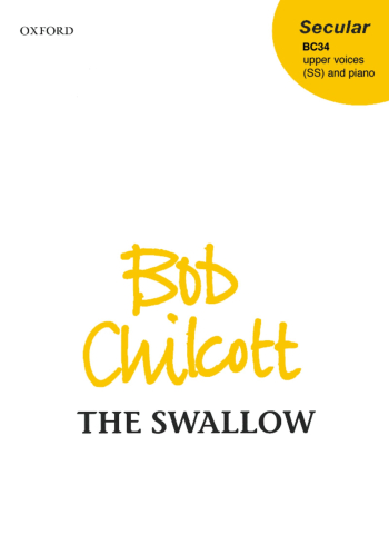 Chilcott: Swallow Bc34 Th: Vocal SS  (OUP) Digital Edition