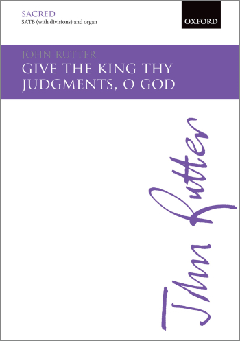 Rutter: Give the king thy judgments, O God for SATB, (OUP) Digital Edition