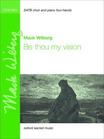 Wilberg: Be thou my vision for SATB and piano four hands or chamber orchestra (OUP) Digital Edition