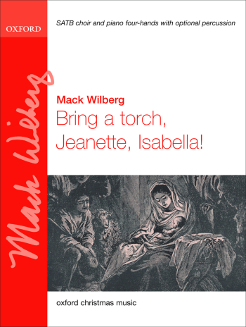 Wilberg: Bring a torch, Jeanette, Isabella for SATB and piano four hands  (OUP) Digital Edition