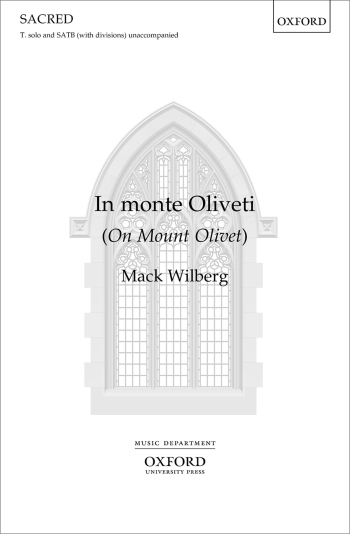 Wilberg: In Monte Oliveti for tenor solo and SATB, unaccompanied (OUP) Digital Edition