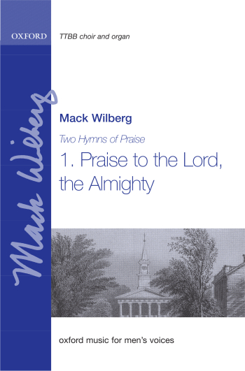 Wilberg: Praise to the Lord, the Almighty for TTBB and organ  (OUP) Digital Edition