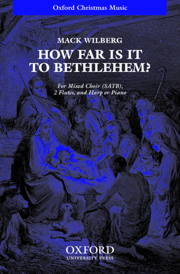 Wilberg: How far is it to Bethlehem? for SATB, (OUP) Digital Edition