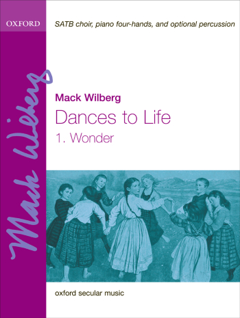 Wilberg: Wonder for SATB and piano four hands with optional percussion  (OUP) Digital Edition