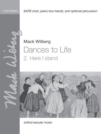 Wilberg: Here I stand for SATB and piano four hands  (OUP) Digital Edition