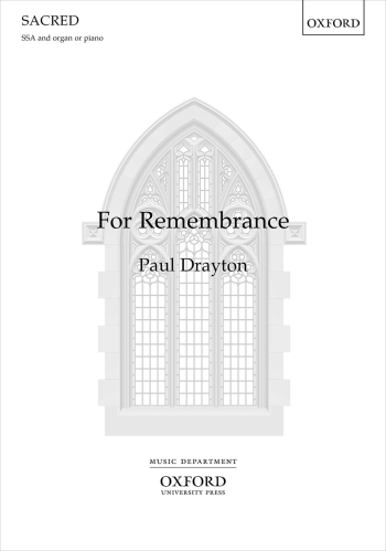 Drayton: For Remembrance for SSA and organ or piano (OUP) Digital Edition