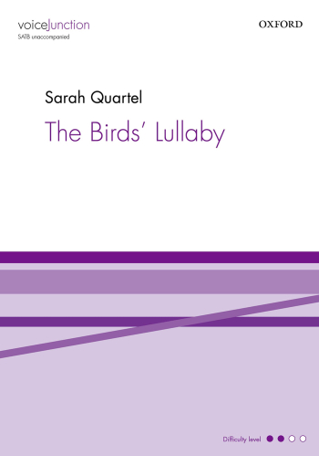 Quartel: The Birds' Lullaby for SATB unaccompanied (OUP) Digital Edition