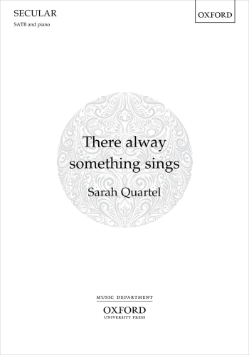 Quartel: There alway something sings This beautiful setting of a text by Emerson  (OUP DIGITAL)