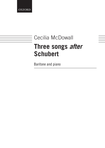 McDowall: Three Songs after Schubert Commissioned by Roderick Williams (OUP DIGITAL)
