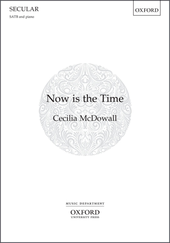 McDowall: Now is the Time for SATB and piano (OUP) Digital Edition