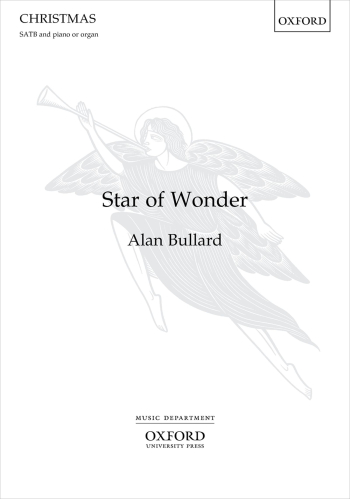 Bullard: Star Of Wonder: SATB & Piano/organ  (OUP) Digital Edition