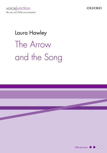 Hawley: The Arrow and the Song for Alto solo and SSATB unaccompanied (OUP) Digital Edition