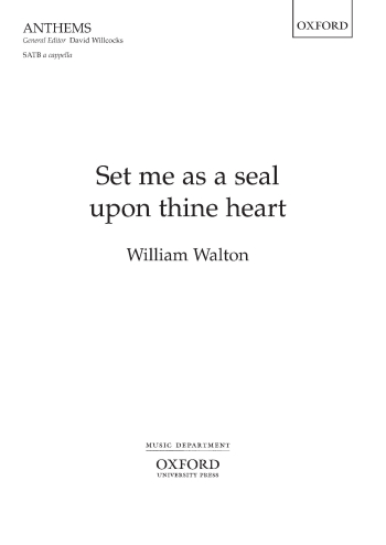 Walton: Set me as a seal upon thine heart for soprano and tenor soli (OUP DIGITAL)