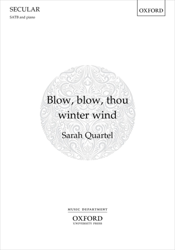 Quartel: Blow, blow, thou winter wind for SATB and piano (OUP) Digital Edition