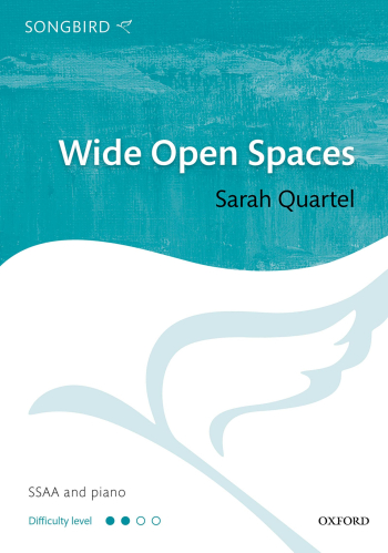 Quartel: Wide Open Spaces for SSAA and piano (OUP) Digital Edition