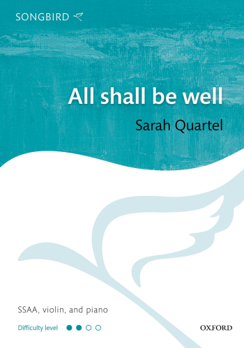 Quartel: All shall be well for SSAA, violin, and piano (OUP) Digital Edition