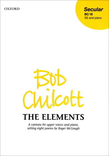 Chilcott: The Elements A cantata for SS and piano, (OUP) Digital Edition