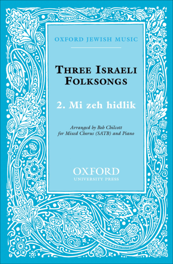 Chilcott: Mi zeh hidlik for SATB and piano (OUP) Digital Edition