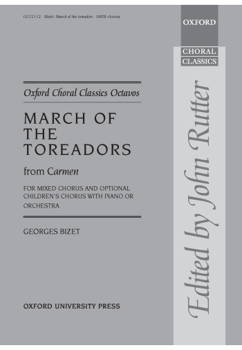Bizet: March Of The Toreadors For SATB (with Divisions) (OUP) Digital Edition