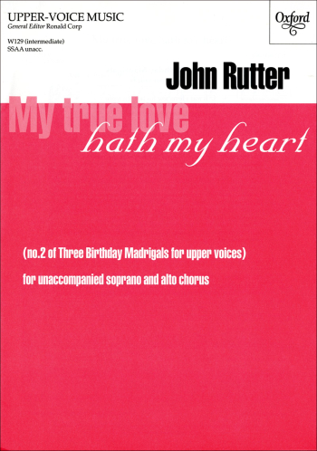 Rutter: My true love hath my heart for unaccompanied SSAA (OUP) Digital Edition