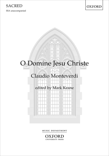 Monteverdi: O Domine Jesu Christe DSM for SSA unaccompanied. (OUP) Digital Edition
