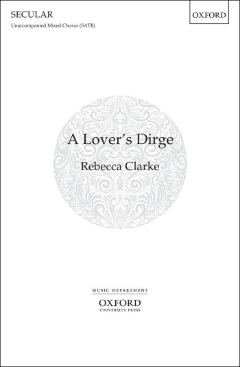A Lover's Dirge for unaccompanied SATB to 'Twelfth Night' by William Shakespeare. (OUP DIGITAL)